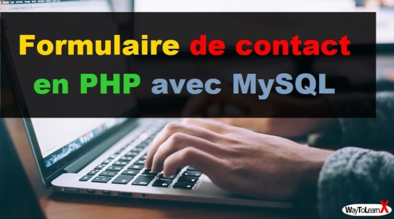 Formulaire De Contact En PHP Avec MySQL WayToLearnX