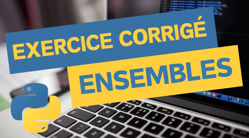 Exercice Corrig Les Ensembles Set En Python Waytolearnx