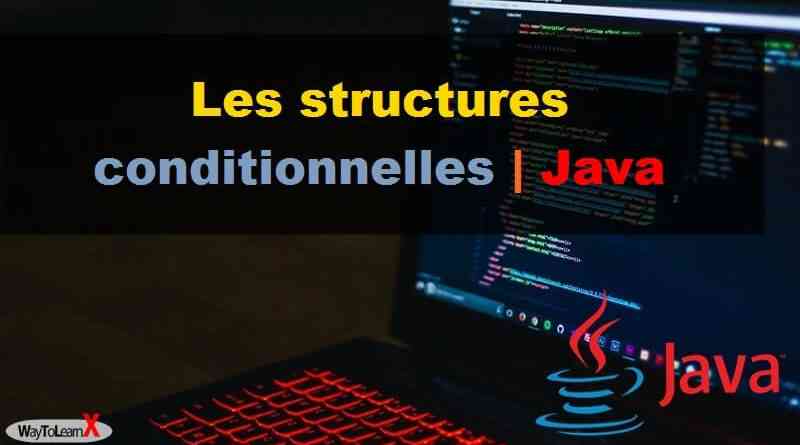 Programmation en Java - Les structures conditionnelles