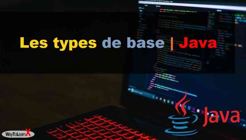 Programmation en Java - Les types de base