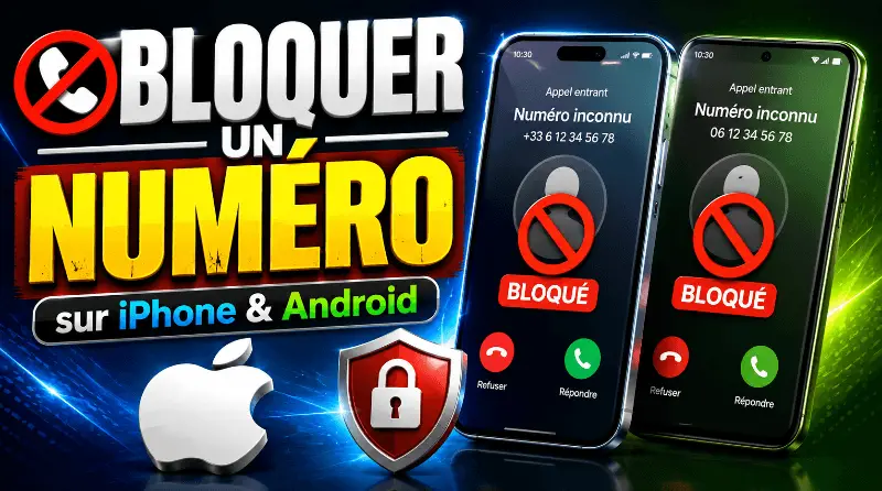 comment-bloquer-un-numero-sur-iphones-et-android