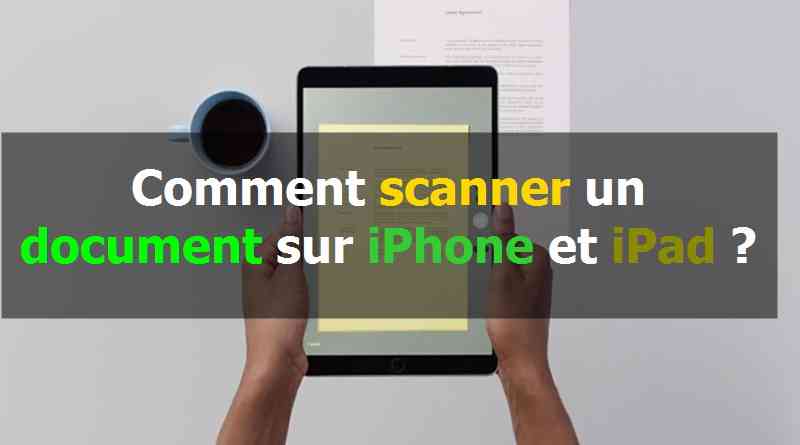 Comment scanner un document sur iPhone et iPad
