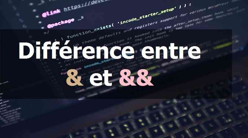 Différence entre & et && en C/C++ - WayToLearnX