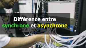 Différence entre synchrone et asynchrone - WayToLearnX