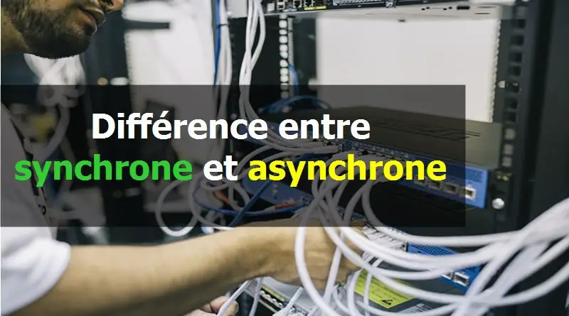 Différence entre synchrone et asynchrone - WayToLearnX