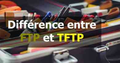 Différence entre FTP et TFTP