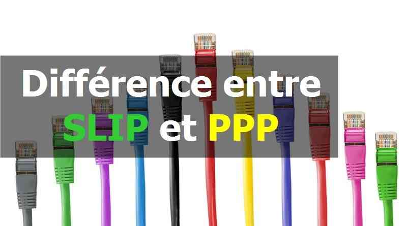Différence entre SLIP et PPP