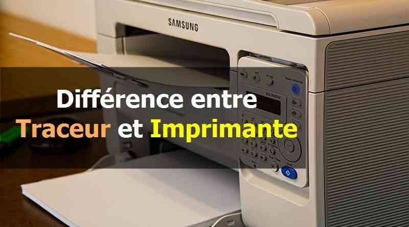 Différence entre traceur et imprimante