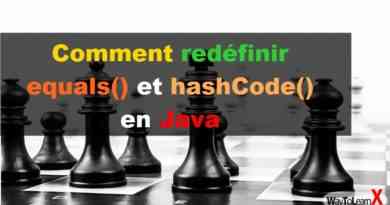 Comment redéfinir les méthodes equals() et hashCode() en Java