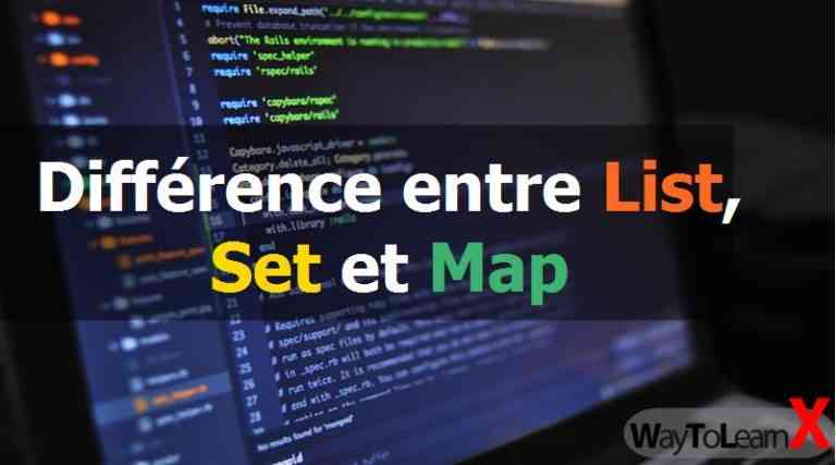 Différence entre List, Set et Map en java - WayToLearnX