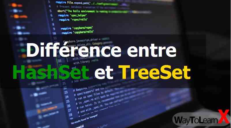 Différence entre HashSet et TreeSet