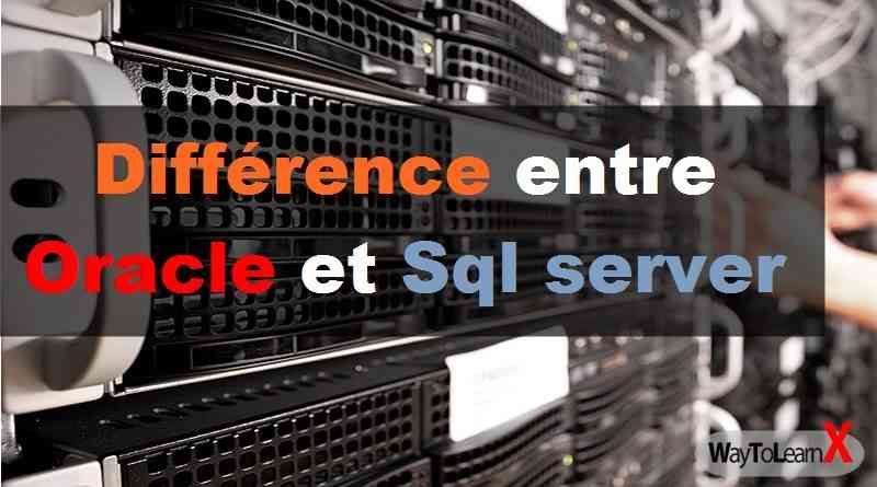 Différence entre Oracle et Sql server