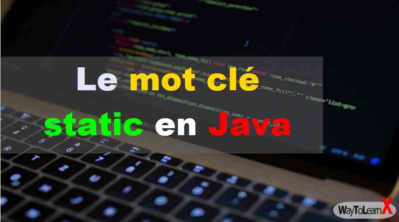 Le mot clé static en Java