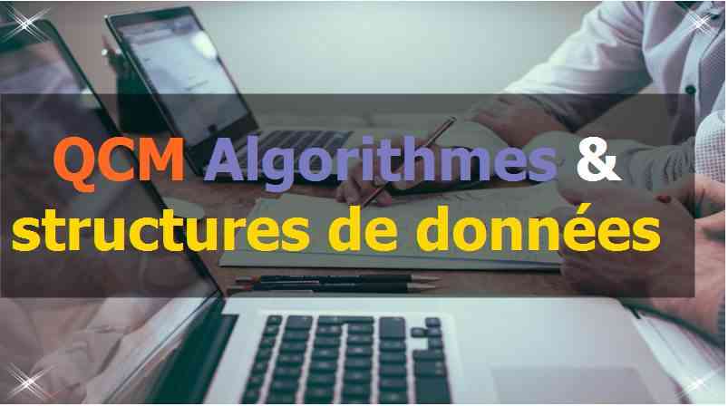 QCM Algorithmes et structures de données