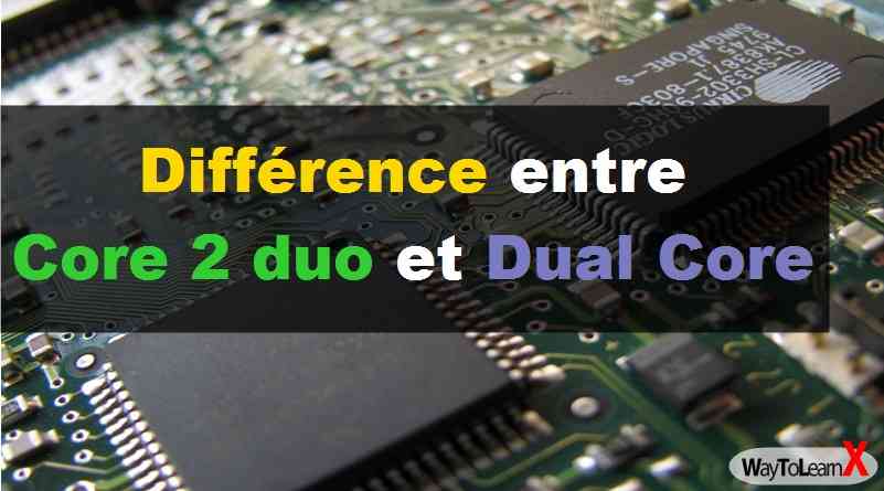 Différence entre Core 2 duo et Dual Core