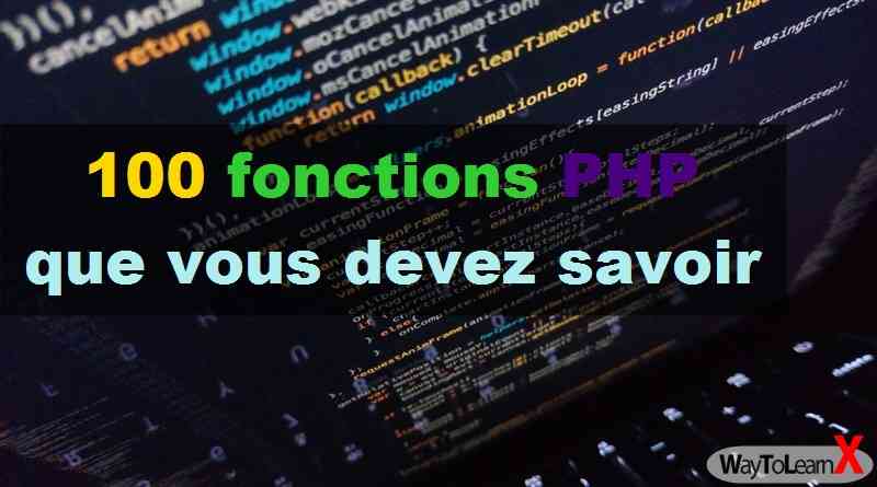 Les 100 fonctions PHP que vous devez savoir