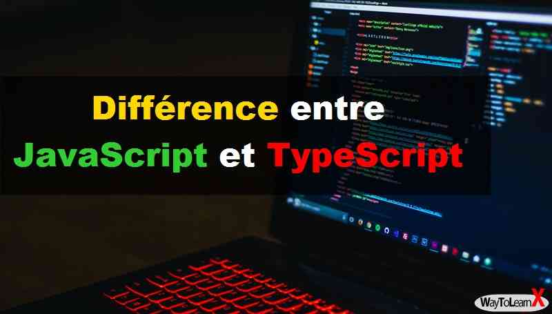 Différence entre JavaScript et TypeScript