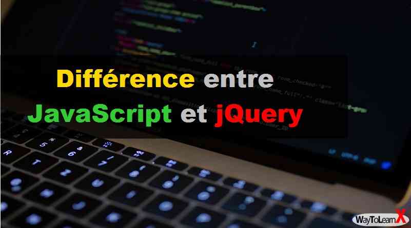 Différence entre JavaScript et jQuery