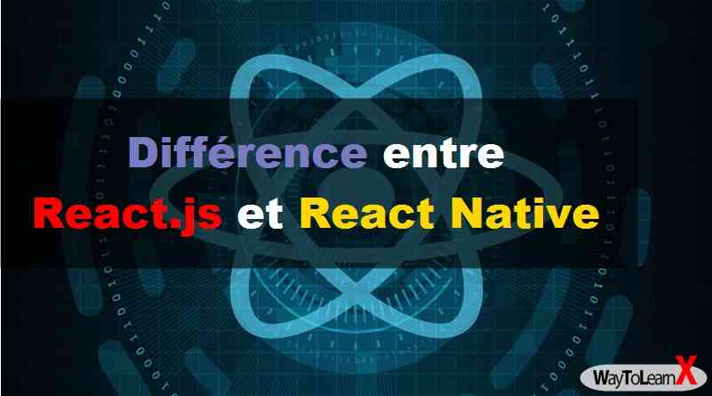 Différence entre React.js et React Native