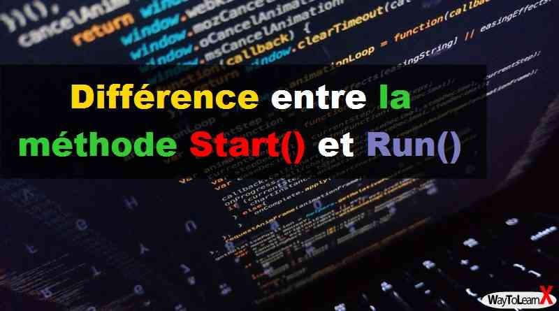 Différence entre la méthode Start et Run dans les threads en Java