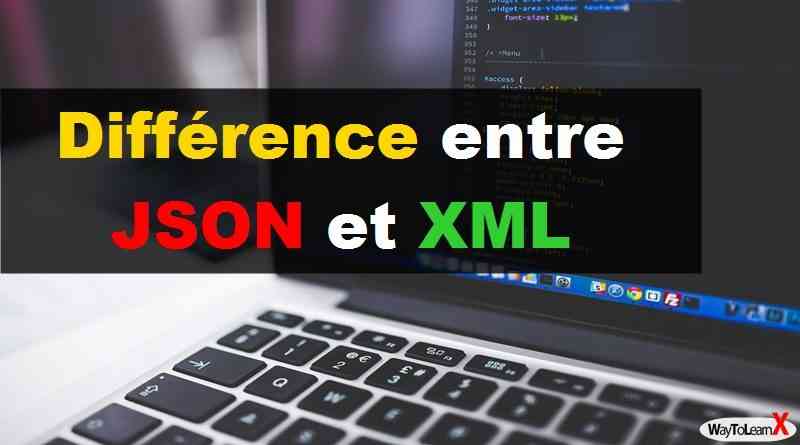 Différence entre JSON et XML