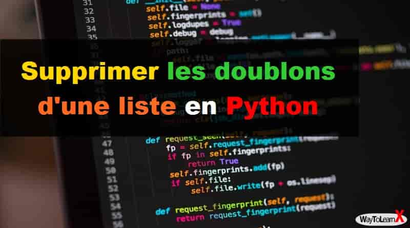 Supprimer les doublons d'une liste en Python