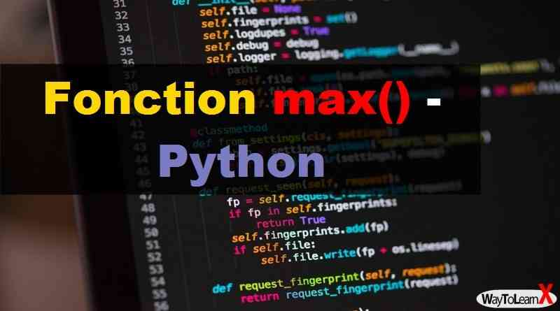 Fonction max() – Python