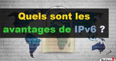 Quels sont les avantages de IPv6 ?