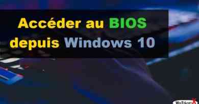 Accéder au BIOS depuis Windows 10