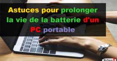 Astuces pour prolonger la vie de la batterie d'un PC portable - Windows 10