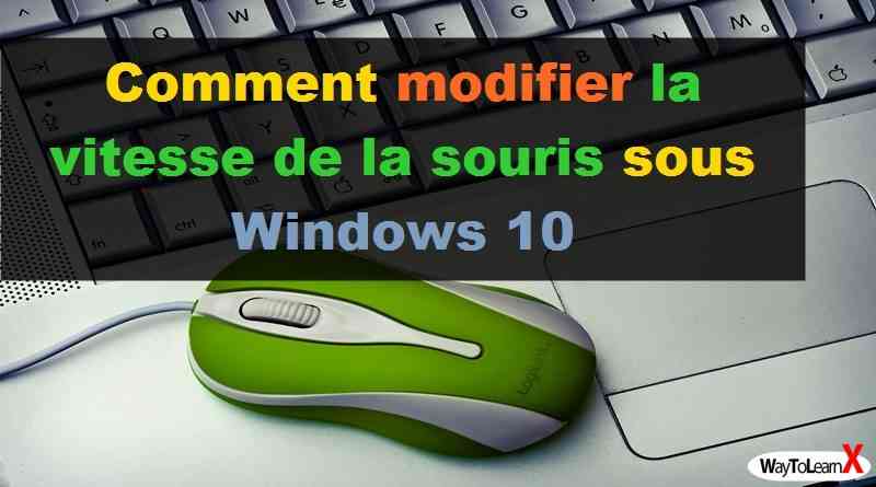 Comment modifier la vitesse de la souris sous Windows 10