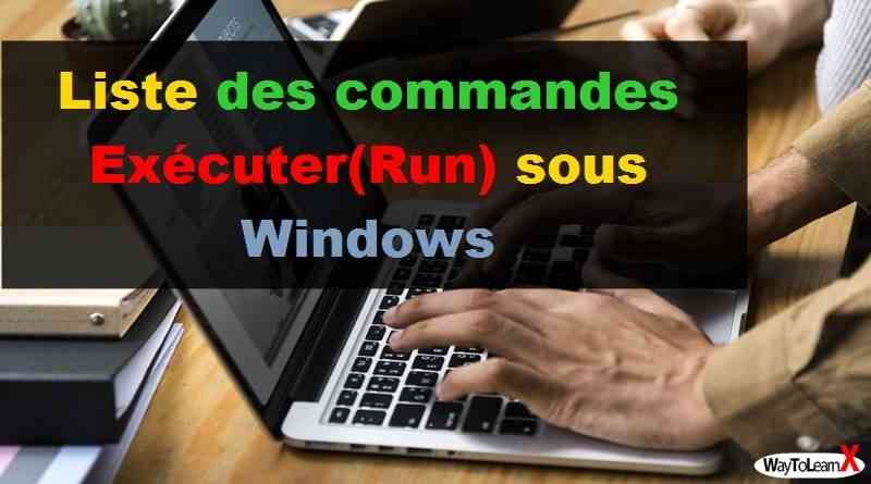 Liste des commandes Exécuter(Run) sous Windows