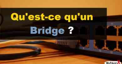 Qu'est ce qu’un pont réseau Bridge