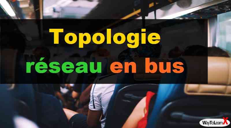 Topologie réseau en bus