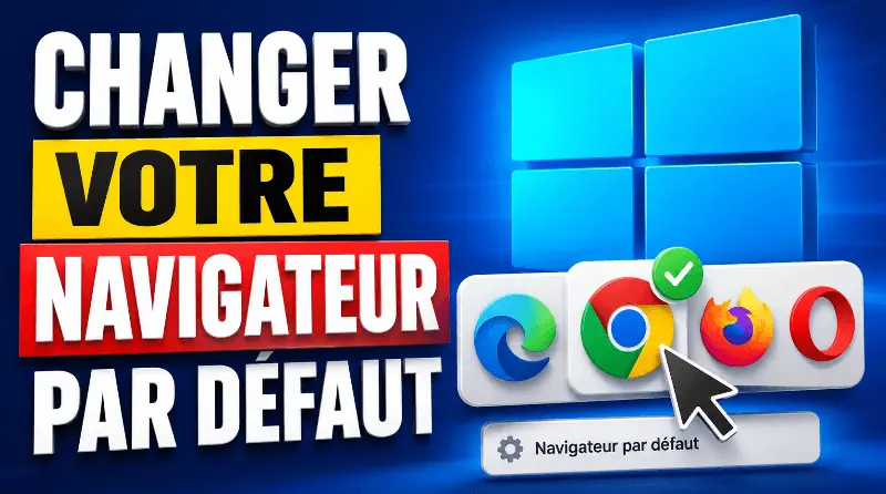 changer-votre-navigateur-par-defaut-windows-10