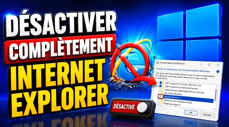 comment-desactiver-completement-internet-explorer-sous-windows-101