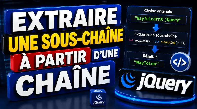 comment-extraire-une-sous-chaine-a-partir-dune-chaine-de-caracteres-jquery