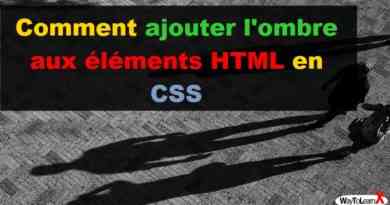 Comment ajouter l'ombre aux éléments HTML en CSS