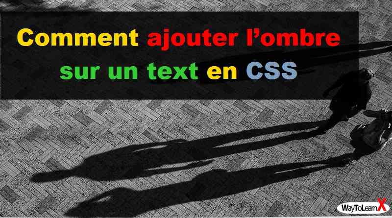 Comment ajouter l’ombre sur un text en CSS