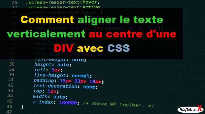 Comment aligner le texte verticalement au centre d'une DIV avec CSS
