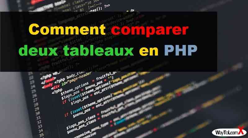 Comment comparer deux tableaux en PHP