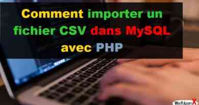 Comment importer un fichier CSV dans MySQL avec PHP