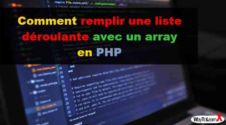 Comment remplir une liste déroulante avec un array en PHP - WayToLearnX