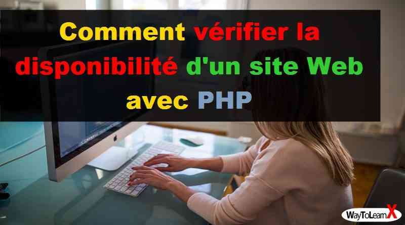 Comment vérifier la disponibilité d'un site Web avec PHP