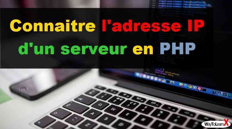 Connaitre l'adresse IP d'un serveur en PHP