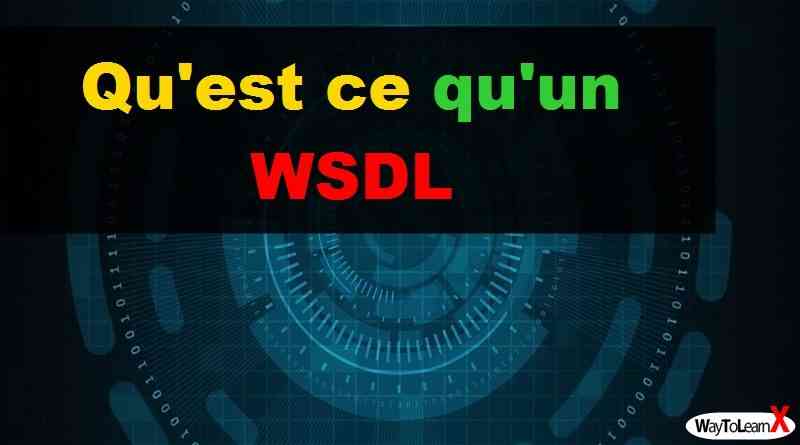 Qu'est ce qu'un WSDL