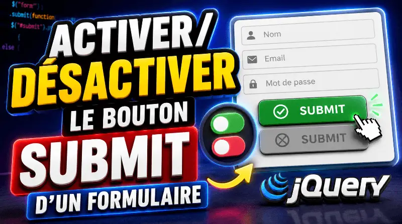 comment-activer-desactiver-le-boutton-submit-dun-formulaire-avec-jquery
