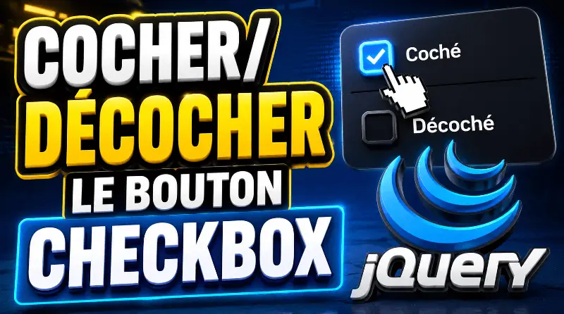 comment-cocher-decocher-le-bouton-checkbox-avec-jquery