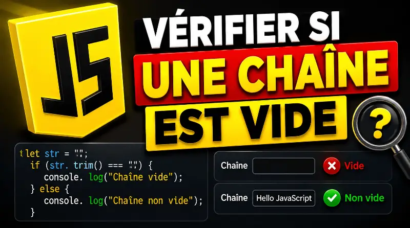 comment-verifier-si-une-chaine-est-vide-en-javascript