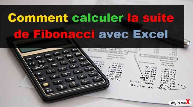 Comment calculer la suite de Fibonacci avec Excel